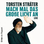 Komfort-Ticket | Torsten Sträter - Mach mal das große Licht an - Zusatztermin