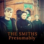 The Smiths Presumably