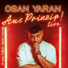 Osan Yaran - Aus Prinzip! 29.01.2026 Maximilianpark