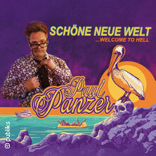 PAUL PANZER - Schöne neue Welt - welcome to hell Hamm