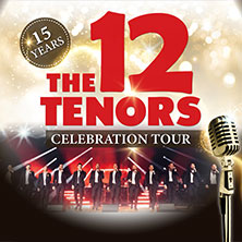 The 12 Tenors - Songs of Eternity - Tournee 2025/26