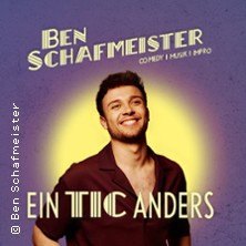 Ben Schafmeister - Ein Tic anders 14.11.2026 Kulturhaus Alter Schlachthof