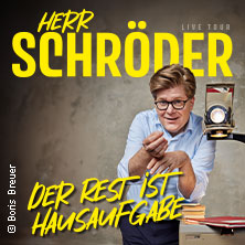 Herr Schröder - Der Rest ist Hausaufgabe 13.03.2026 WESTPRESS arena Hamm