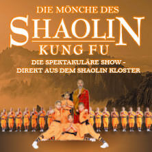 Die Mönche des Shaolin Kung Fu - Die spektakuläre Show Werl