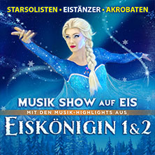 Eiskönigin 1 & 2 - Musik Show auf Eis 10.03.2027 KURHAUS HAMM