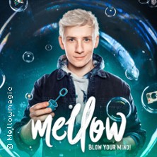 Mellow - Blow Your Mind! - Magie & Illusionen Live! 01.03.2026 Maximilianpark